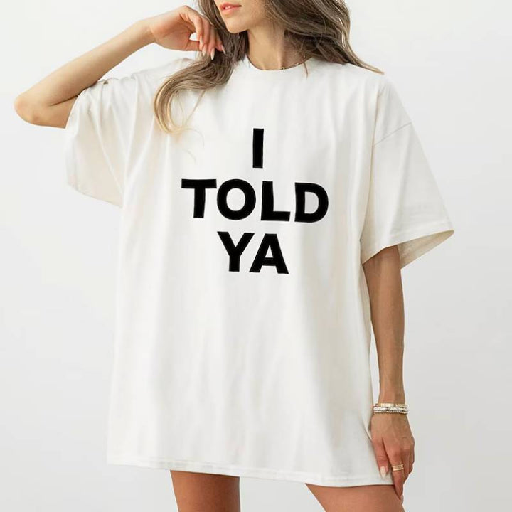Told Ya Unisex T Shirt | 100% Cotton, Casual Graphic Tee